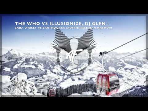 Baba O'Riley Vs Earthquake (Austin Feldman Mashup) - The Who Vs Illusionize, DJ Glen