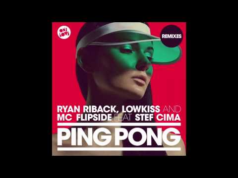 Ryan Riback, LowKiss, MC Flipside - Ping Pong (Lesware Remix) [ONELOVE]