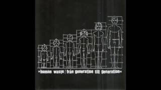 Human Waste ‎– Från Generation Till Generation EP 2004 (Full Album)