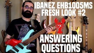 Video thumbnail for LowEndLobster Fresh Look: Ibanez EHB1005MS - Answering some questions! by LowEndLobster