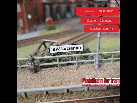 Modellbahn Bertram - Anlagenbau TT Anlage "BW Lutzenau" Teil 2