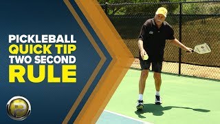 Pickleball Quick Tip -- Two Second Rule
