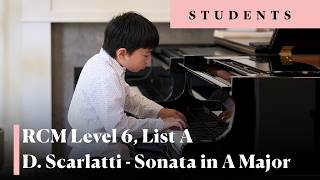 Sonata in A Major, K. 83b by D. Scarlatti | RCM Level 6 List A | Dylan, 8 years old