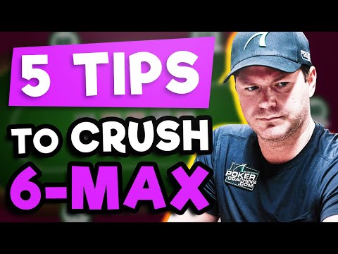 5 Tips to CRUSH Online 6-max Cash Games
