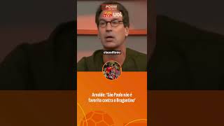 SÃO PAULO NÃO É FAVORITO CONTRA O BRAGANTINO? SE LIGA NA ANÁLISE DO ARNALDO RIBEIRO
