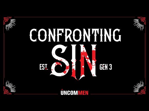 Uncommen Devotion: Confronting Sin