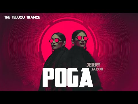 POGA | పొగ | TRANCE SONG | Jerry Jacob | Telugu Psychedelic TRAP