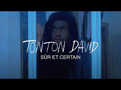 Tonton David - Sûr et Certain (clip officiel)