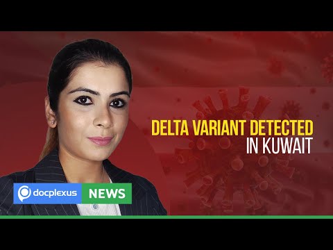 Delta Variant Detected in Kuwait, and More