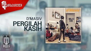 D&#39;MASIV - Pergilah Kasih (Official Karaoke Video)