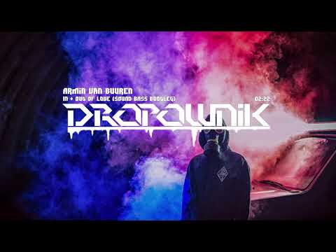 Armin van Buuren - In & Out Of Love (SOUND BASS Bootleg)