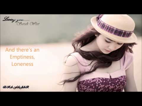 Sarah West -- Losing you(Lyrics)