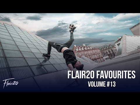 Flair20 Favourites - Volume #13 | Freestyle Football 2021