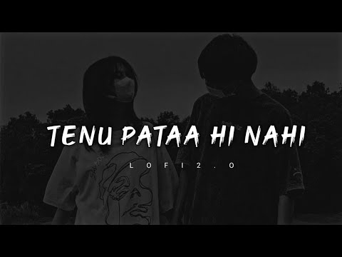 Raab wangu (Slowed X Reverb) ve tenu pata hi nahi lofi2.o