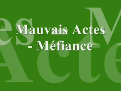 Mauvais Actes - Méfiance