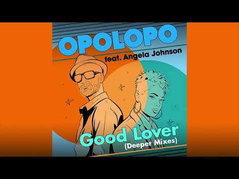 Opolopo feat. Angela Johnson – Good Lover (Deeper Mix)