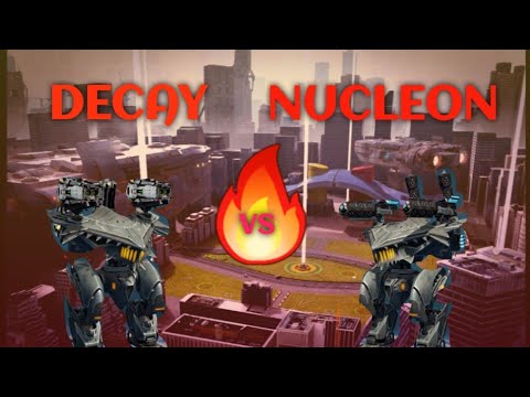 DECAY VS NUCLEON | War Robots