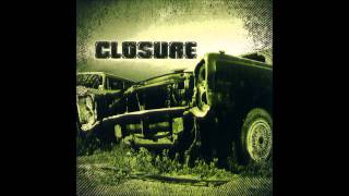 Closure - Look Out Below