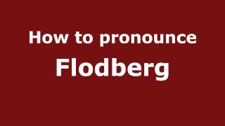 How to pronounce Flodberg