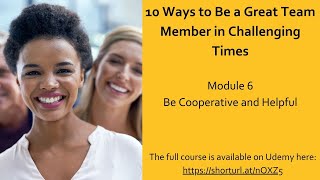10 Ways to Be a Great Team Player in Challenging Times: Module 6