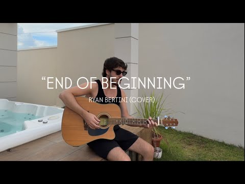“End Of Beginning” - Ryan Bertini (Cover) 