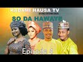 So Da Hawaye Episode 4 Letest Hausa Film Series