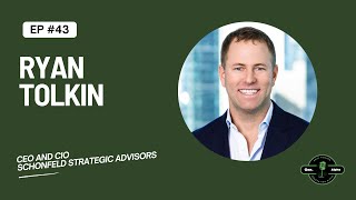 Episode 43: Ryan Tolkin - CEO and CIO of Schonfeld Strategic Advisors