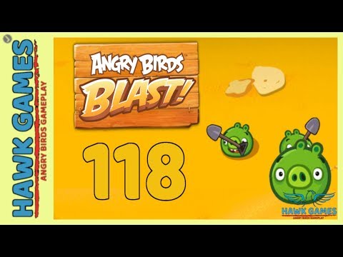 Angry Birds Blast 💥 Level 118 - 3 Stars Walkthrough, No Boosters