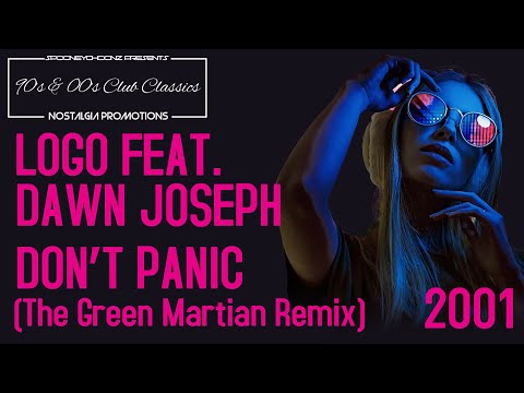 Logo Feat. Dawn Joseph - Don’t Panic (The Green Martian Remix) 2001