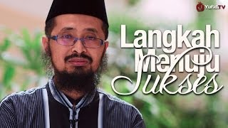 Motivasi Islami: Langkah Menuju Sukses - Ustadz Dr. Muhammad Arifin Badri, MA. (Revisi)