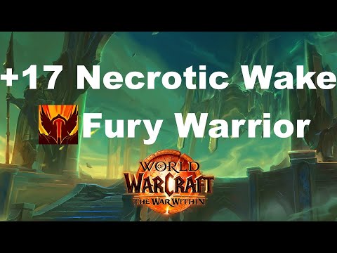+17 The Necrotic Wake - Fury Warrior - The War Within Season 1