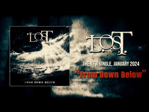 L.O.S.T. - From Down Below (lyric)