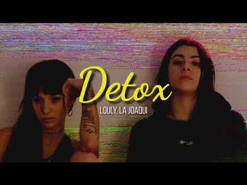 Louly, La Joaqui - Detox || LETRA