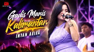 Download lagu Gadis Manis Kalimantan - Intan Afifa - NEW MONATA mp3 Download lagu Gadis Manis Kalimantan - Intan Afifa - NEW MONATA mp3