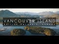 VANCOUVER ISLAND Canada S Landscapes 4K Episode 16