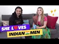 She Loves Indian Men And Wants To Visit India