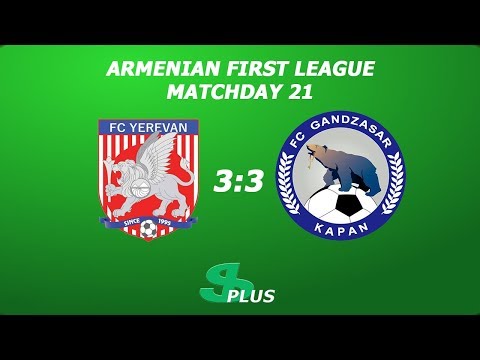 AFL, Matchday 21 FC Yerevan - FC Gandzasar-Kapan-2 3-3