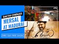 Mersal FDFS Sakthi Cinemas Madurai
