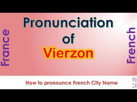 Vierzon   How to pronounce Vierzon, Cher, Centre Val de Loire in French accent?