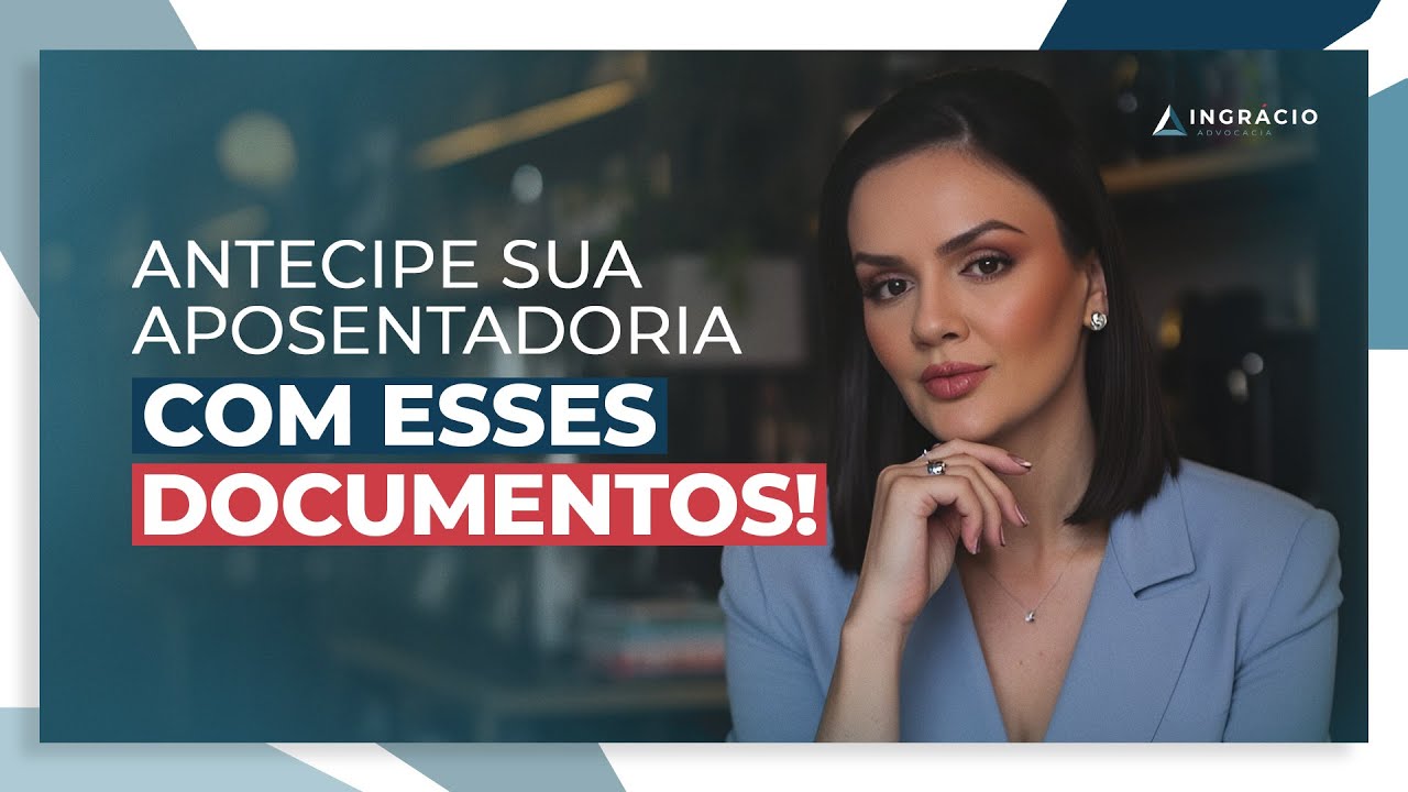 3 documentos que podem antecipar a sua aposentadoria