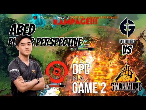 Abed Queen of Pain RAMPAGE - EG VS 5ManMidas - DPC 2021 - GAME 2