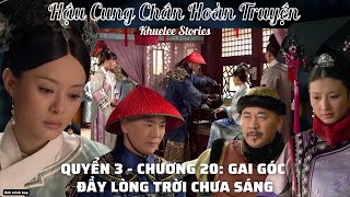 Nguyên tác: HẬU CUNG CHÂN HOÀN TRUYỆN (Quyển 3 - Chương 20)@khueleestories