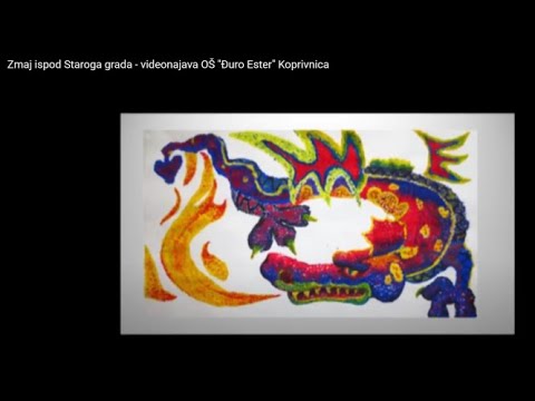 Zmaj ispod Staroga grada - videonajava OŠ "Đuro Ester" Koprivnica
