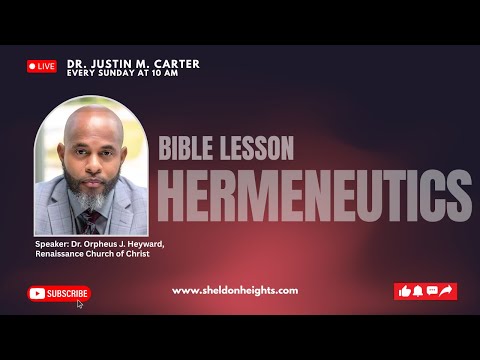 Dr. Orpheus Heyward Class on Hermeneutics