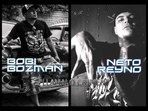 BOBI BOZMAN FEAT NETO REYNO - LLAMALO CRIMEN