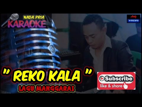 KARAOKE LAGU MANGGARAI🎶  "REKO KALA" CIPT...GASPAR JOKO... (MUSIC...ANDY VOLVO🎹)