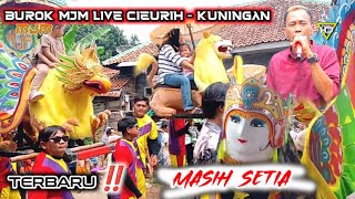 Download lagu MASIH SETIA // BUROK MJM TERBARU/LIVE CIEURIH KUNINGAN 05 DESEMBER 2024 mp3