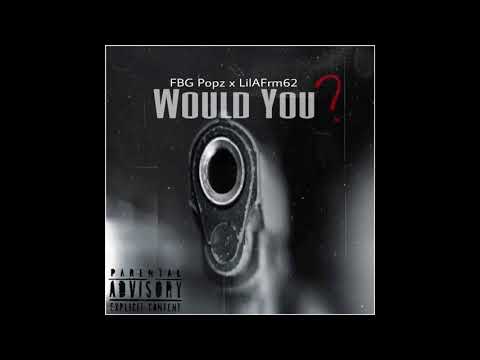 Would You - LILAFRM62 FBG POPZ