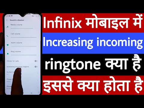 Infinix mobile mein increasing incoming ringtone kya hota hai