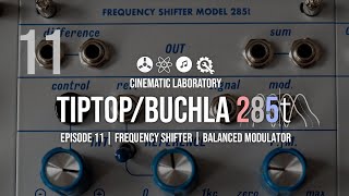 Video thumbnail for Tiptop/Buchla 200 Series | Episode 11 | 285t Frequency Shifter & Balanced Modulator by Cinematic Laboratory